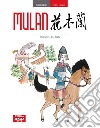 Mulan. Testo cinese a fronte. Ediz. bilingue libro