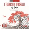 L'albero di ombrelli. Ediz. italiana e cinese libro