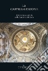 La cappella Redone. Arte barocca e santità nella Cattedrale di Asola libro