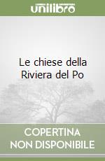 Le chiese della Riviera del Po