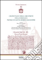 Studia liberiana. Vol. 11: Cronotassi degli arcipreti della basilica papale di Santa Maria Maggiore libro