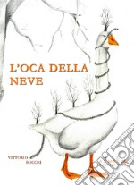 L'oca della neve libro