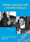 Primo Mazzolari e Tonino Bello. L'inquietudine creativa della pace libro di Paronetto Sergio