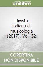 Rivista italiana di musicologia (2017). Vol. 52 libro