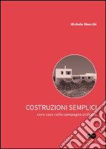 Costruzioni semplici. Nove case nella campagna siciliana