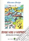 Storie vere o veritiere libro di Dorigo Giacomo