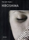 Hiroshima libro di Pagliero Giancarlo