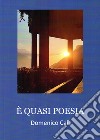 È quasi poesia libro