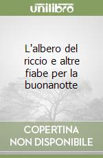 L'albero del riccio e altre fiabe per la buonanotte libro