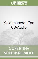 Mala manera. Con CD-Audio
