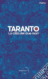 Taranto. La città dei due mari
