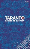 Taranto. La città dei due mari libro
