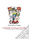 Cagoje, cais and s'ciosi (che sarebbero le lumache triestine, furlane, pordenonesi) libro