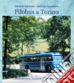 Filobus a Torino. Ediz. ampliata