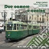 Due camere e cucina. I tram torinesi della serie 2700 e i loro simili libro