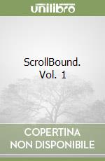 ScrollBound. Vol. 1