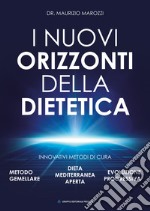 I nuovi orizzonti della dietetica libro