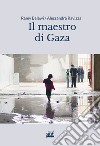 Il maestro di Gaza libro