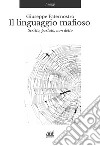 Il linguaggio mafioso. Scritto, parlato, non detto libro