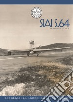 SIAI S.64. Gli aerei che hanno fatto la storia libro