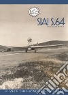 SIAI S.64. Gli aerei che hanno fatto la storia libro