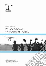 Da 100 a 1000. Un poeta nel cielo libro