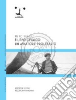 Filippo Cevasco. Un aviatore proletario libro