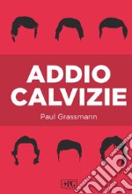 Addio calvizie libro