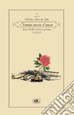 Scrivimi ancora d'amore. Le più belle lettere d'amore di ogni tempo libro