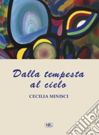 Dalla tempesta al cielo libro