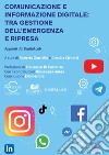 Comunicazione e informazione digitale. Tra gestione dell'emergenza e ripresa libro