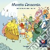 Monte armonia. Ediz. illustrata libro