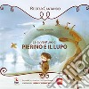 Le avventure di Pierino e il Lupo. Ediz. illustrata. Con app libro