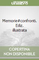 Memorie#confronti. Ediz. illustrata libro