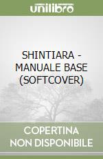 SHINTIARA - MANUALE BASE (SOFTCOVER)