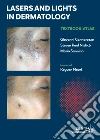 Lasers and lights in dermatology. Textbook-atlas libro