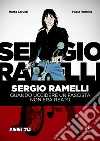 Sergio Ramelli. Quando uccidere un fascista non era reato libro di Carucci Marco Ramella Paola