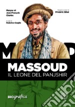 Massoud. Il leone del Panjshir libro