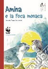 Amina e la foca monaca libro di Vagge Saccorotti Luciana