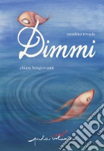 Dimmi. Ediz. a colori libro