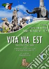 Vita via est. Tracce di vita, ricordi ed esperienze. 1° Premio internazionale di poesia «Antonio De Francesco» 2017 libro