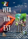 Vita via est. Tracce di vita, ricordi ed esperienze. 2° Premio internazionale di poesia «Antonio De Francesco» 2018 libro