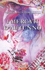 I mercati d'autunno libro