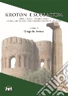 Kroton e Scolacium. Musei e parchi archeologici. Da giacimento culturale a patrimonio da valorizzare libro