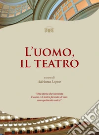 L'uomo, il teatro