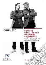 Il Divario generazionale tra conflitti e solidarietà. Vincoli, norme, opportunità: generazioni al confronto