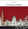 Cattedrali in Lombardia. Ediz. a colori libro