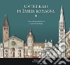 Cattedrali in Emilia Romagna libro di Confortini Loreno