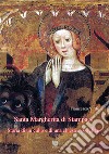 Santa Margherita di Stampace. Storia di un culto e di una chiesa di Cagliari libro