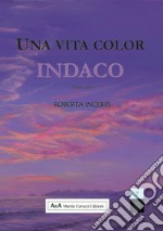 Una vita color indaco libro